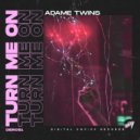 Adame Twins - Turn Me On (Radio Edit)