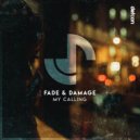 Fade & Damage - My Calling