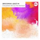 Brockman, Basti M - Everywhere We Go