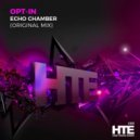 Opt-in - Echo Chamber