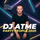 DJ ATME - Party People 2020