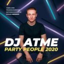 DJ ATME - Party People 2020 ()