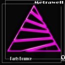 Metrawell - Party Bounce