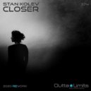 Stan Kolev - Closer