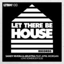 Sandy Rivera & Aruhtra Ft. April Morgan - Love Somebody Else