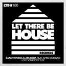 Sandy Rivera & Aruhtra ft. April Morgan - Love Somebody Else