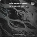 Kölsch - Grey (Rogerson Remix)