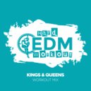 Hard EDM Workout - Kings & Queens (Workout Mix 140 bpm)