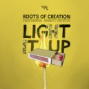 Roots of Creation & Mighty Mystic - Light it Up (feat. Mighty Mystic)