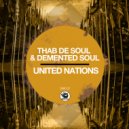 Thab De Soul, Demented Soul - United Nations