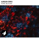 Aurelien Stireg - Tonic Blooms