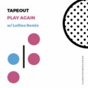 TapeOut - Play Again