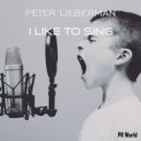 Peter Lieberman - I Like To Sing