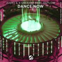 JUDICI, X-Uberant, Outlow - Dance Now
