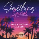Jack N\' Brothas & Lalo Leyy - Something Special (Radio Edit)