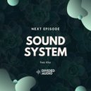 Next Episode Feat. Klixz - Sound System