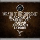 Blackout JA, Liondub, Ranking Joe, Blakkamoore - Wrath of The Supreme