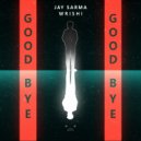 Jay Sarma & Wrishi - Goodbye