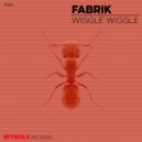 FaBrik - Wiggle Wiggle
