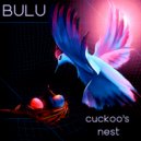 Bulu feat. Visionobi - Cuckoo's Nest