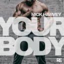 Nick Harvey - Your Body