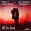 Tony T, Alba Kras, DJ Combo feat. Sander-7 - All She Needs