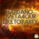 Kardano ft. META4OUR - I Like To Party (Kardano & Joel West VIP Instrumental Remix)