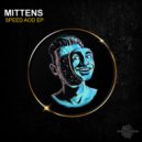 Mittens - Speed AOD (Robert Stahl Remix)