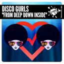 Disco Gurls - From Deep Down Inside