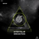Bob Ray - Interstellar Disfunction