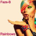 Faze-B - Rainbows