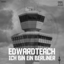 Edwardteach - Ich Bin Ein Berliner