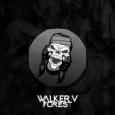 Walker V - Forest