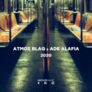 Atmos Blaq & Ade Alafia - 2020 (Atmospheric School Mix)