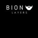 Bion - Layers