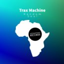 Trax Machine - Random Soul