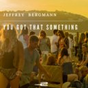 Jeffrey Bergmann - You Got That Something