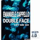 Emanule Cappello & Double Face - Let Me Go
