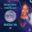 Reggie Steele pres. Christie Love - Show Ya