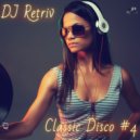 DJ Retriv - Classic Disco #4 ()