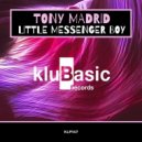 Tony Madrid - Little Messenger Boy