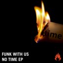 Funk With Us - No Slackin (Original Mix)