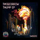 Tik&Borrow - Thump (Pluggerz Remix)