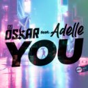 Dj Oskar Feat. Adelle - You