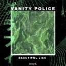 Vanity Police - Beautiful Lies