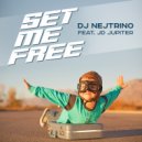 DJ Nejtrino feat. JD Jupiter - Set Me Free