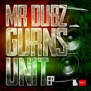Mr Dubz - Gurnz Unit
