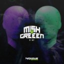 Mish & Greeen - Hurt Me No More