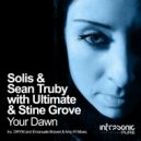 Solis & Sean Truby With Ultimate & Stine Grove - Your Dawn (DRYM Remix)