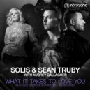 Solis & Sean Truby with Audrey Gallagher - What It Takes To Love You